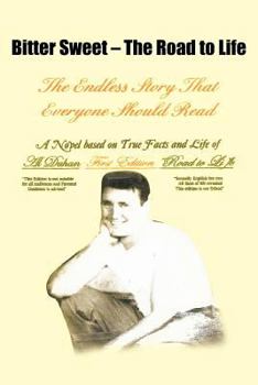 Paperback Bitter Sweet: The Endless Story That Everyone Should Read Book