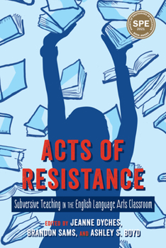 Paperback Acts of Resistance: Subversive Teaching in the English Language Arts Classroom Book