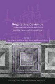 Paperback Regulating Deviance: The Redirection of Criminalisation and the Futures of Criminal Law Book