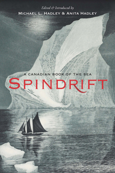 Hardcover Spindrift: A Canadian Book of the Sea Book