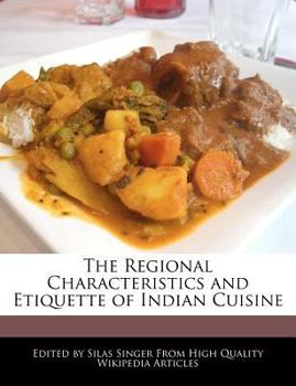 The Regional Characteristics and Etiquette of Indian Cuisine