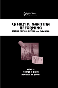 Paperback Catalytic Naphtha Reforming, Revised and Expanded Book