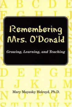 Paperback Remembering Mrs. O'donald: Growing, Learning and Teaching Book