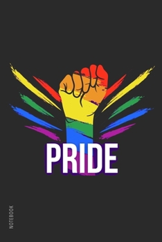 Notebook Pride: LGBT Journal | Notebook with rainbow gay pride fist | diary | goal notebook | poem journal | wide ruled | 6"x9" | 120 Pages |