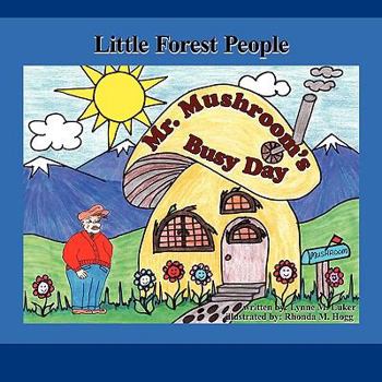 Paperback Mr. Mushroom's Busy Day: Little Forest People Book