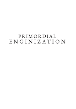 Hardcover Primordial Enginization Book