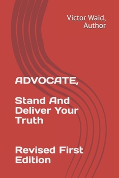 Paperback Advocate: Stand And Deliver Your Truth Book