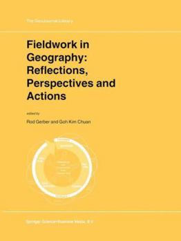 Hardcover Fieldwork in Geography: Reflections, Perspectives and Actions Book