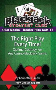 Cards Blackjack Basic Strategy Chart: 4/6/8 Decks, Dealer Hits Soft 17 Book