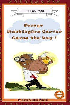 Paperback George Washington Carver Saves the Day!: Fun History Books Book