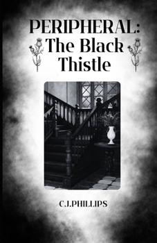 Peripheral: The Black Thistle