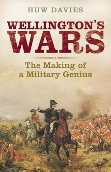Paperback Wellington's Wars: The Making of a Military Genius Book