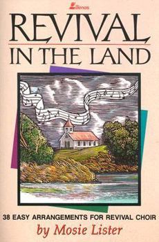 Paperback Revival in the Land: 38 Easy Arrangements for Revival Choir Book