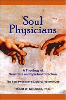 Paperback Soul Physicians: A Theology of Soul Care and Spiritual Direction Book