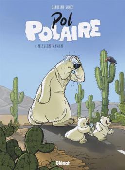 Hardcover Pol Polaire - Tome 03: Mission Maman [French] Book