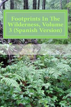 Paperback Footprints in the Wilderness, Volume 3 (Spanish Version): Huellas En El Desierto [Spanish] Book