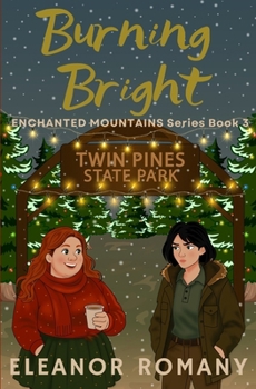 Burning Bright: Enchanted Mountains Series Book 3