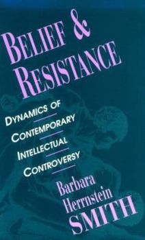 Paperback Belief and Resistance: Dynamics of Contemporary Intellectual Controversy Book
