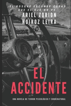 Paperback El Accidente: Una novela de terror psicológico y sobrenatural [Spanish] Book