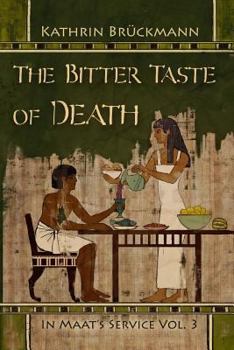 Paperback The Bitter Taste of Death: In Maat's Service Vol. 3 Book