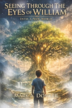 Seeing Through the Eyes of William: Into a New World
