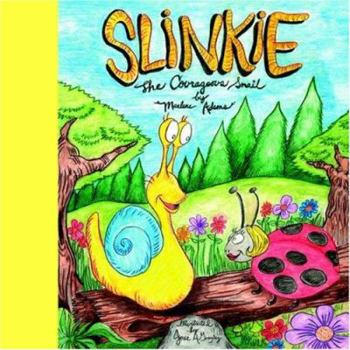 Paperback Slinkie the Courageous Snail Book