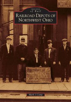 Paperback Railroad Depots of Northwest Ohio Book