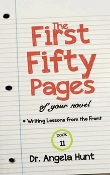 Paperback The First Fifty Pages: Of your Novel Book