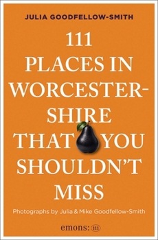 Paperback 111 Places in Worcestershire That You Shouldn't Miss Book