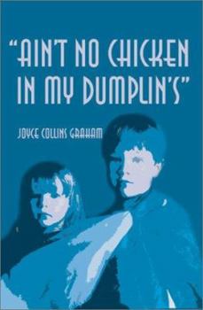 Paperback Ain't No Chicken in My Dumplin's Book