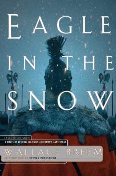Hardcover Eagle in the Snow: A Novel of General Maximus and Rome's Last Stand Book