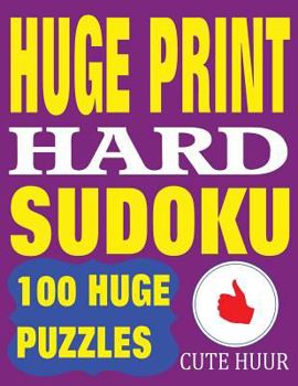 Paperback Huge Print Hard Sudoku: 100 Hard Sudoku Puzzles with 2 puzzles per page. 8.5 x 11 inch book [Large Print] Book