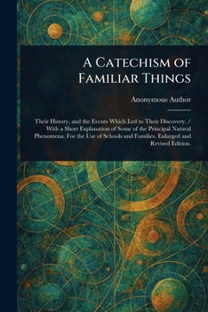 Paperback A Catechism of Familiar Things Book