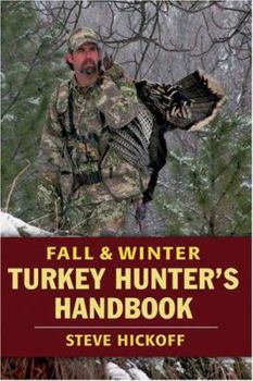 Paperback Fall & Winter Turkey Hunter's Handbook Book
