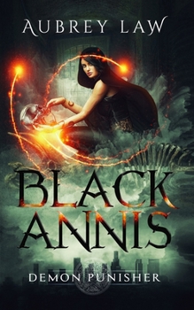Black Annis: Demon Punisher (Revenge of the Witch) - Book #4 of the Revenge of the Witch