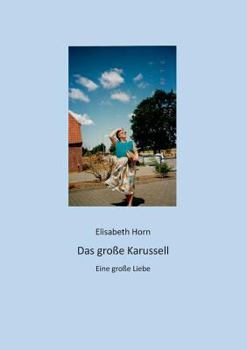 Paperback Das große Karussel: Eine große Liebe [German] Book