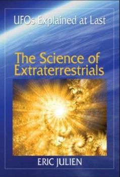 Hardcover The Science of Extraterrestrials: UFOs Explained at Last. Book