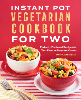 Paperback Instant Pot(r) Vegetarian Cookbook for Two: Perfectly Portioned Recipes for Your Favorite Pressure Cooker Book