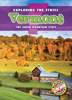 Vermont: The Green Mountain State - Book  of the Exploring the States