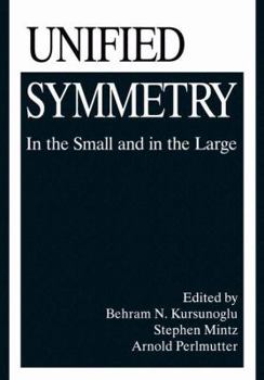 Paperback Unified Symmetry: In the Small and in the Large Book
