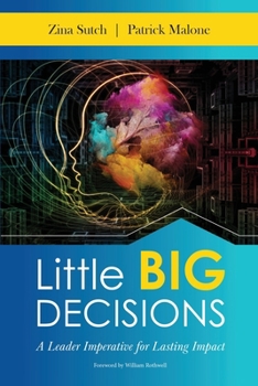 Paperback Little Big Decisions: A Leader Imperative for Lasting Impact Book