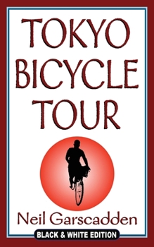Paperback Tokyo Bicycle Tour: Black & White Edition Book