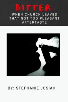 Paperback Bitter: When Church Leaves That Not Too Pleasant Aftertaste Book