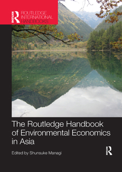 Paperback The Routledge Handbook of Environmental Economics in Asia Book