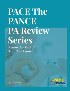 Paperback PACE The PANCE PA Review Series: Pediatrics End of Rotation Exam Book