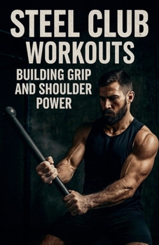 Paperback Steel Club Workouts (Fitness Foundations) Book