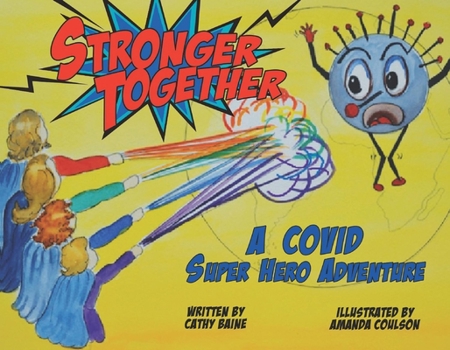 Paperback Stronger Together: A Covid Super Hero Adventure Book