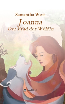 Hardcover Joanna: Der Pfad der Wölfin [German] Book