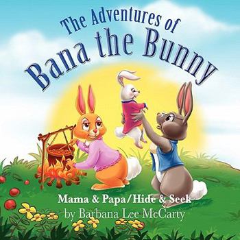Paperback The Adventures of Bana the Bunny Book