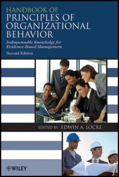 Handbook of Principles of Organizational Behavior: Indispensable Knowledge for Evidence-Based Management